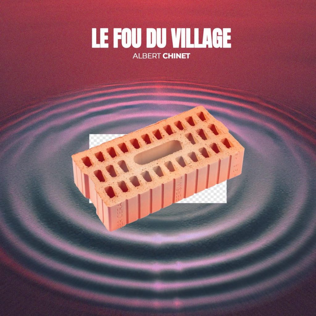 Albert Chinet – EP: Le fou du village – 2026